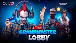 Real Grandmaster Lobby 💉 Classy Live 👽 Day 18/75  #freefirelive #classyfreefire