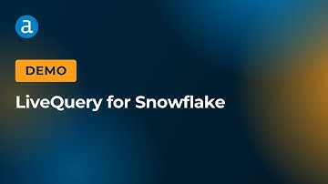 LiveQuery for Snowflake