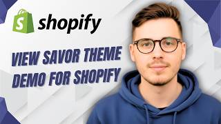 How To View Savor Theme Demo For Shopify [2026 Guide]