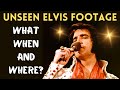 Unseen Elvis Footage-What,When &amp; Where?