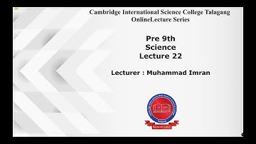 Pre-9th - [Science] - Lecture#22 - Muhammad Imran - CISC Online Lecture Series