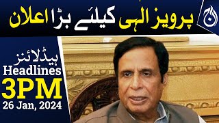 Big announcement for Pervaiz Elahi - 3 PM Headlines - Aaj News