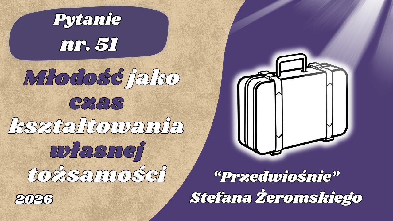 Matura ustna: Młodość jako czas kształtowania własnej t… — Transcript