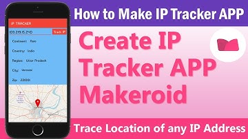 How to Make a IP Tracker APP | Trace Location of any IP Address | Makeroid | Hindi