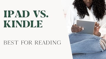 iPad vs. Kindle - Which One is Better for Reading? Pros and Cons. Kindle Paperwhite Review 2022