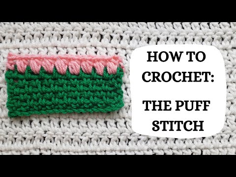 How To Crochet: The Puff Stitch | Tutorial, DIY, Beginner Crochet, Easy Crochet Stitch, How To 💗