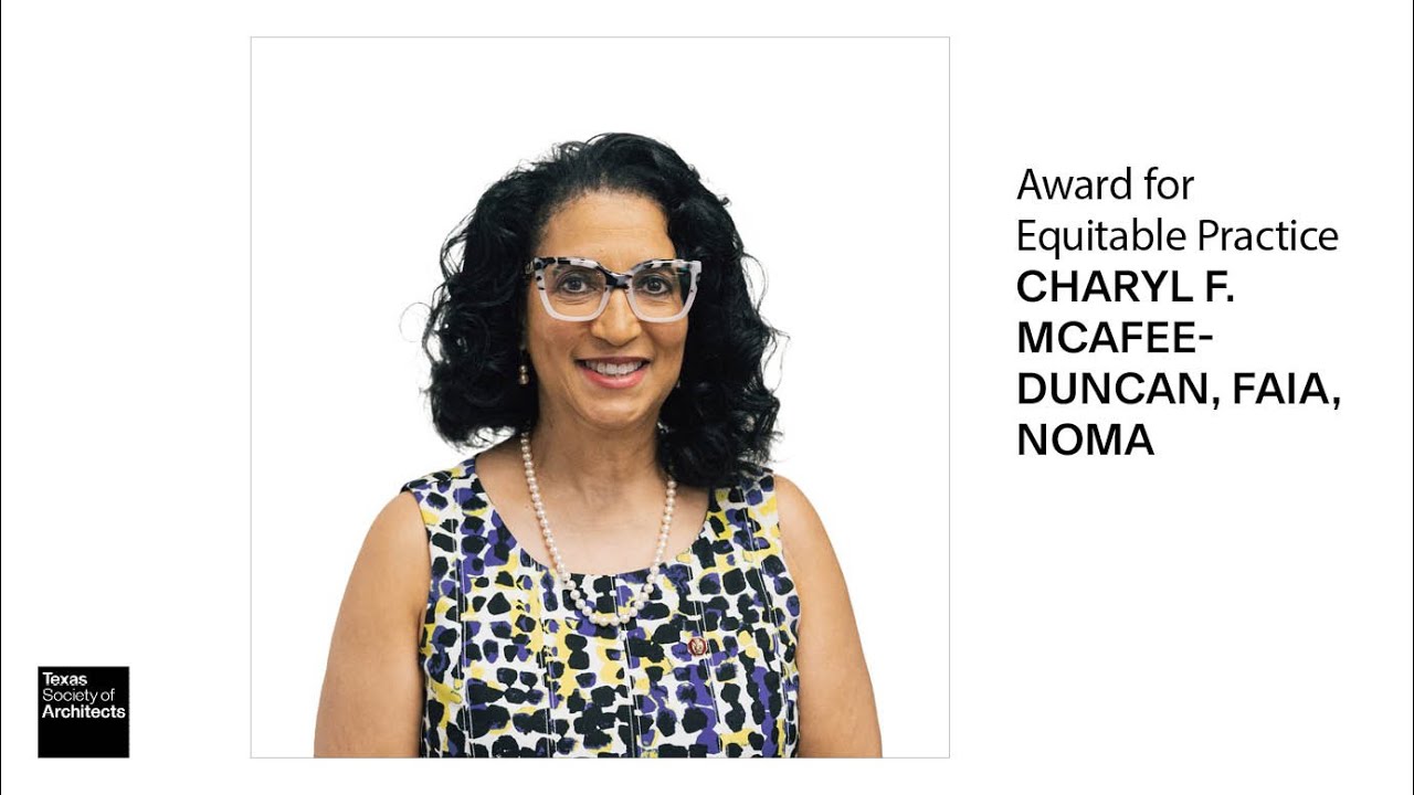 2025 Honor Awards: Charyl McAfee Duncan, FAIA, NOMA | Award for Equitable Practice in Architecture