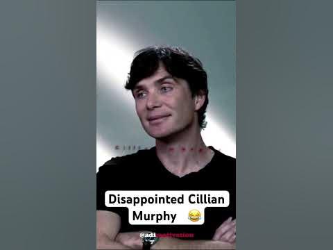 Disappointed Cillian Murphy 😂 - YouTube