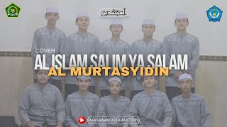 AL ISLAM SALIM YA SALAM | COVER BY AL MURTASYIDIN