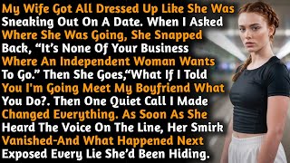 My Wife Got All Dressed Up Like She Was Going On A Date,... - Revenge Story