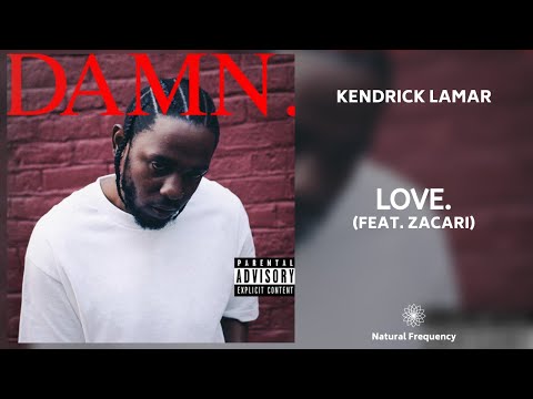 Kendrick Lamar LOVE Ft Zacari 432Hz 