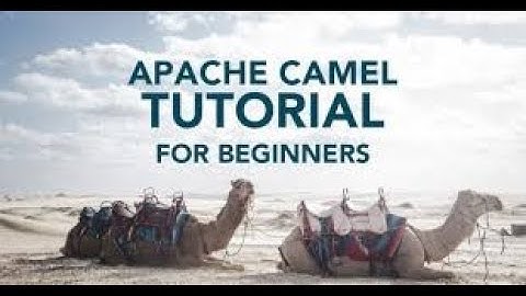 01 Apache Camel Tutorial for Beginners - Hello World Example