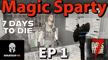 7 Days to Die MAGIC SPARTY - Day 1 Survival, Getting Started  Console Version - Xbox Playstation