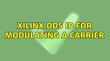 Xilinx DDS IP for modulating a carrier