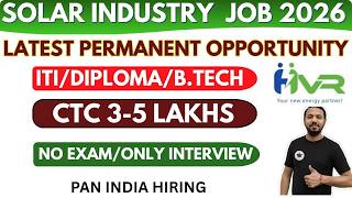 Solar Industry Recruitment 2026 | ITI/Diploma/B.Tech | 3-5 LPA Salary | No Exam | Pan India Hiring I