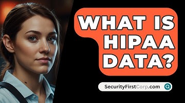 What Is HIPAA Data? - SecurityFirstCorp.com