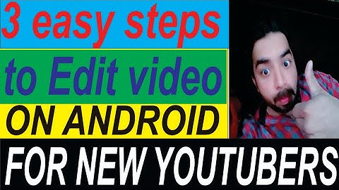 How to Edit videos on your smart phone 2020  | How to Edit video quickly | Best video editing app