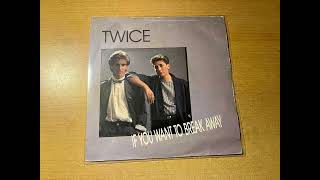 Twice – If You Want To Break Away (Euro Disco 1987)