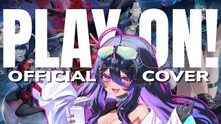Play On! (NTE Launch Theme Song) OFFICIAL【Roca Rourin】COVER