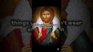 Things You Shoudnt Wear As A Christian