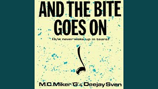 And The Bite Goes On (House Remix by Raul Orellana) (feat. Raul Orellana) - MC Miker G, Deejay Sven