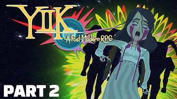 UHHHHH... - YIIK / Y2K  - Part 2- Let