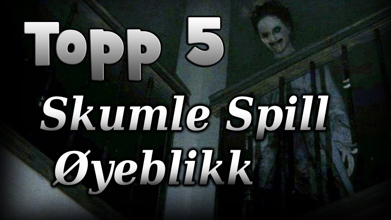 Halloween Topp 5 - Skumle Spill Øyeblikk