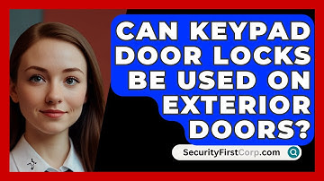 Can Keypad Door Locks Be Used On Exterior Doors? - SecurityFirstCorp.com