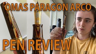 Omas Paragon Arco - Fountain Pen Review