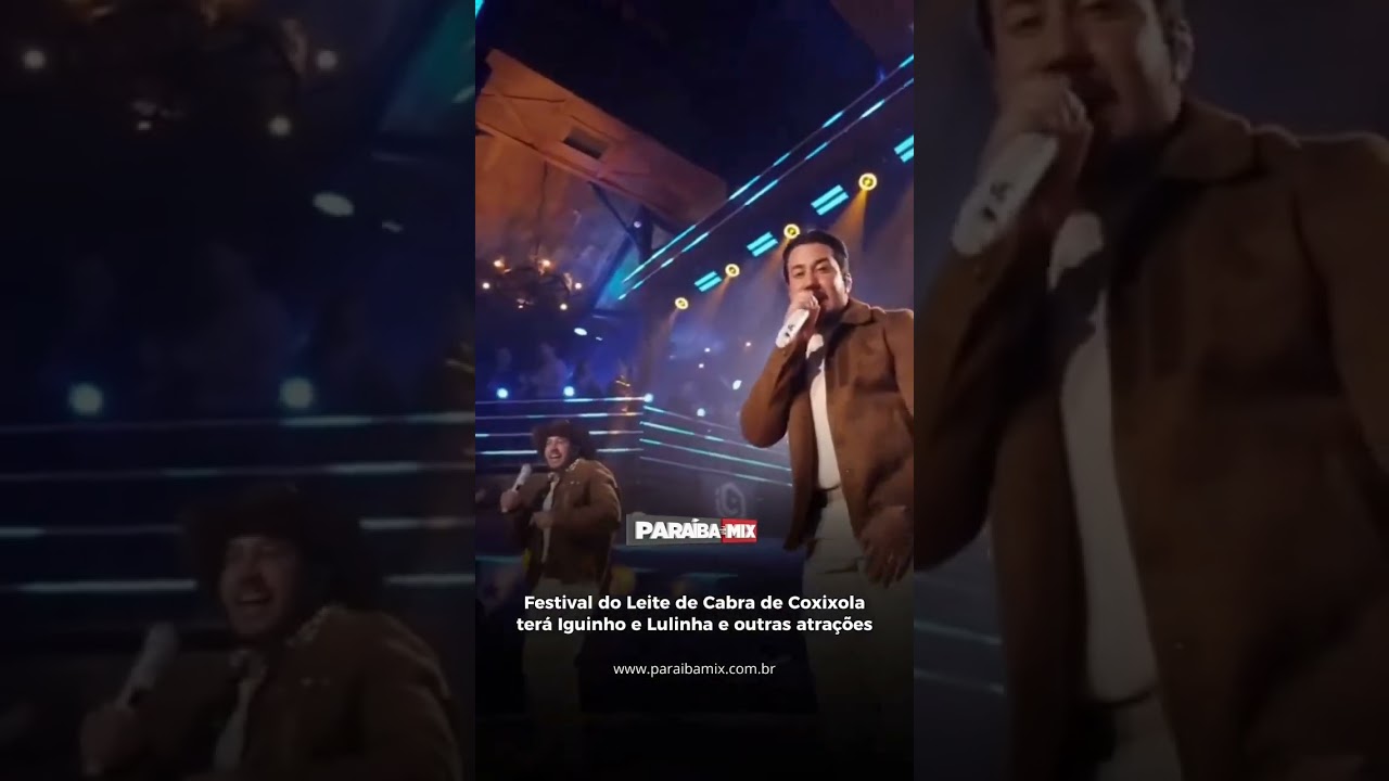 Festival do Leite de Cabra de Coxixolaterá Iguinho e Lulinha e outras atrações