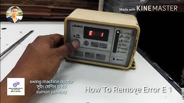 How To Remove Error  E1- juki 1900HS, Bar Tack Machine