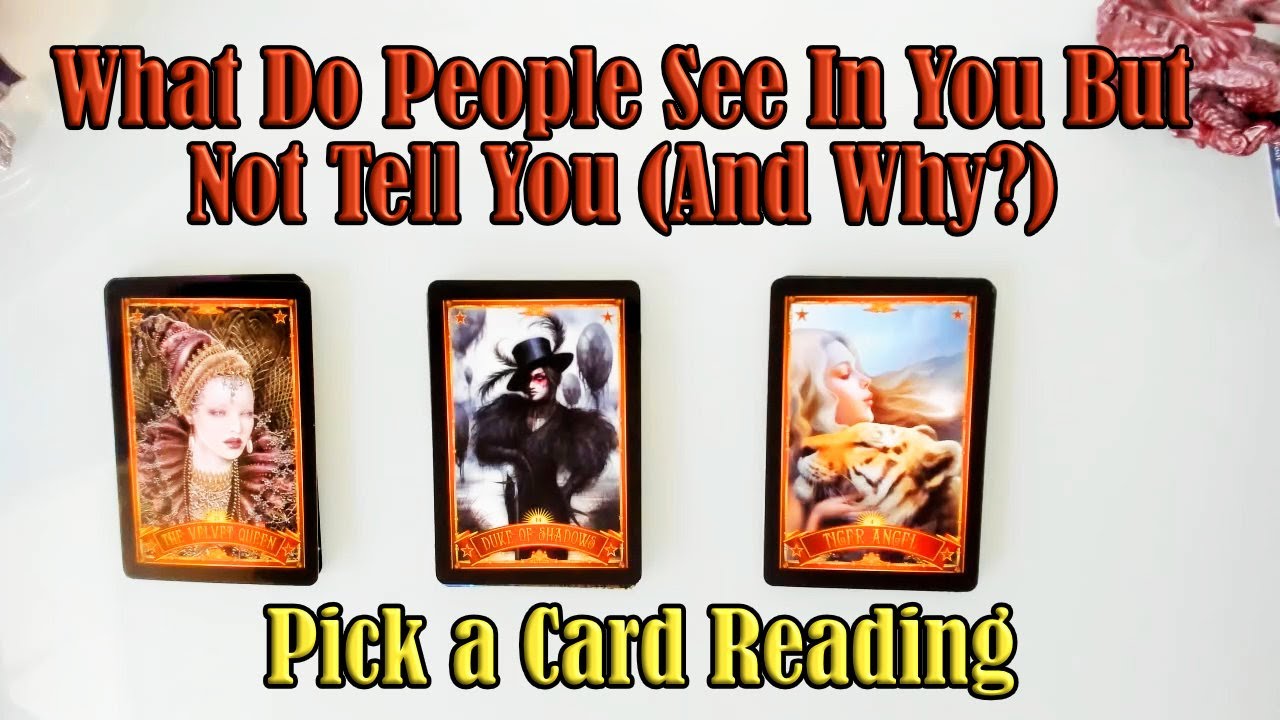 🤔❓😍 WHAT DO PEOPLE SEE IN YOU BUT WON'T SAY? (AND WHY NOT?) 🙋😎 PICK A CARD