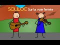 Soliloc  sur la voie ferre clip officiel