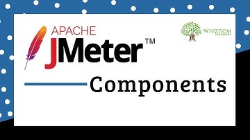 [Jmeter Tutorial] Components of JMeter