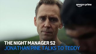 The Night Manager S2 | Jonathan Talks To Teddy | Amazon Prime