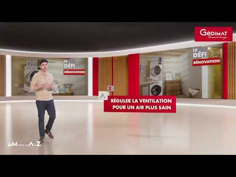 Ma Maison de A à Z - Réguler la ventilation pour un air plus sain