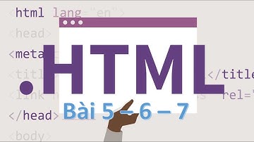 HTML Cơ bản 02 - Bài 5,6,7 - Thẻ table, thẻ a và thẻ img