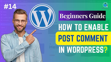 How do I Enable Comments on WordPress posts?🥺 | 14 WebKnow Tech