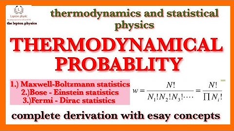 THERMODYNAMIC PROBABILITY ( THERMODYANMICS & STATISTICAL MECHANIC
