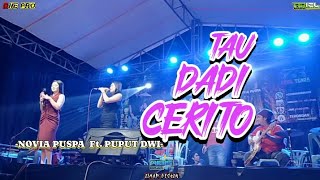 TAU DADI CERITO - Novia Puspa Ft. Puput Dwi - ONE PRO - Live Terongan 