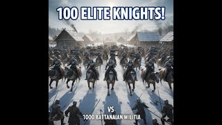 100 ELITE KNIGHTS vs 1000 MILITIA! Empire Cavalry Raids Battanian Village in Winter | M&B2 War Sails