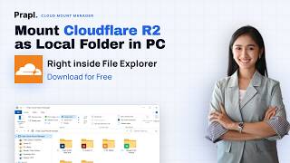 Mount Cloudflare R2 in Windows File Explorer | Real-time File Sync | Free Download & Try