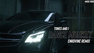 Tones And I - Dance Monkey (Enkovine Remix)