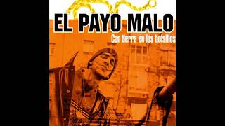 El Payo Malo - Con Tierra En Los Bolsillos(2001)