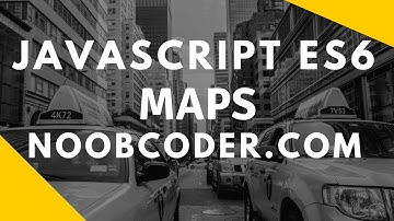 JavaScript ES6 Maps