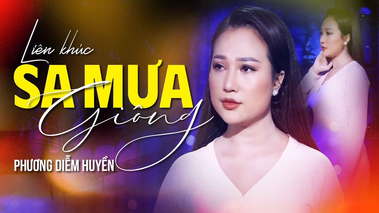 LK SA MƯA GIÔNG - PHƯƠNG DIỄM HUYỀN | TÌNH CA BOLERO SÂU LẮNG NGỌT NGÀO
