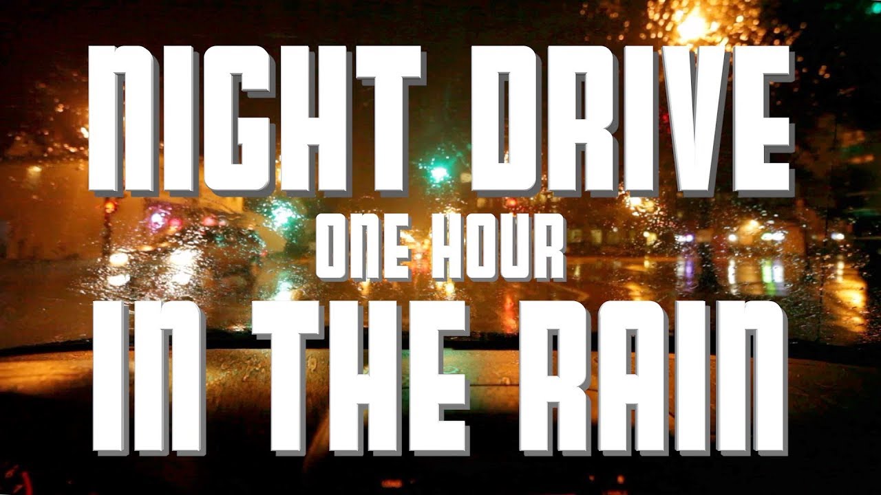 Night Drive In The Rain One Hour Car and Rain Sounds YouTube