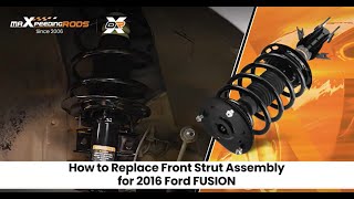 OXR Series Installation Steps - How to install the strut assembly for Ford FUSION 2013 - 2019