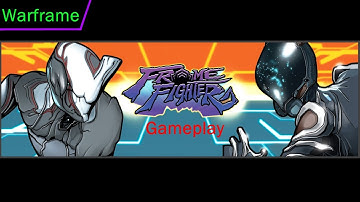 [Warframe] Frame Fighter !