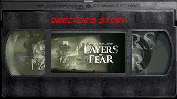 Layers of Fear - Director